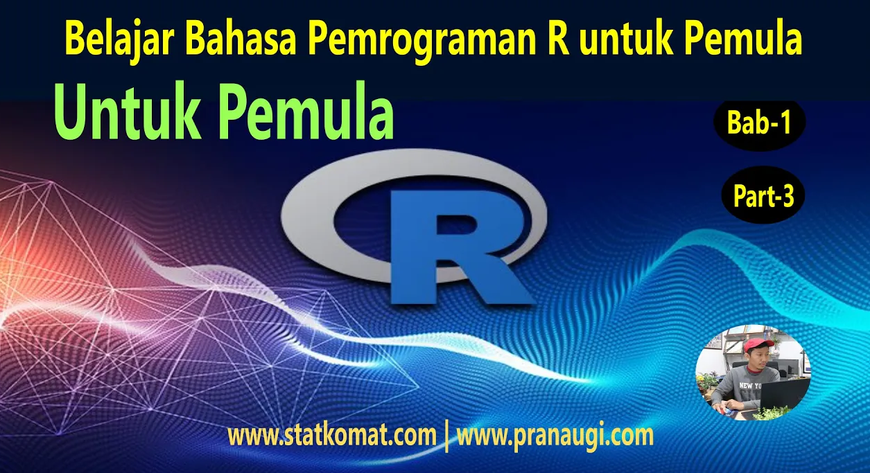 Bahasa Pemrograman R — Materi 6